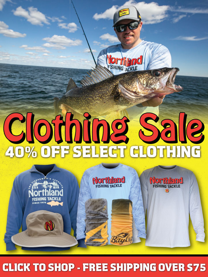 Northland Fishing Tackle Clothing sale, 40% off, hoodies, sun shirts and hats.