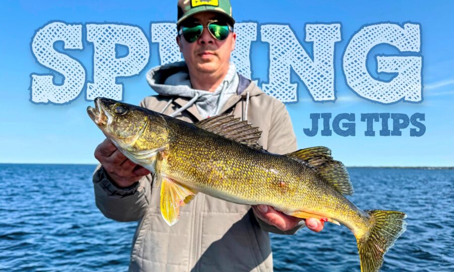 Spring Walleye Jig Tips