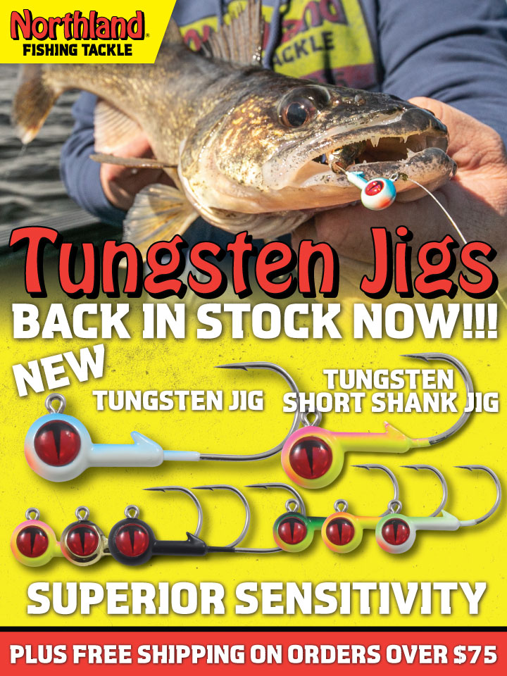 Tungsten walleye and sauger jigs back in stock with Northland Fishing Tackle